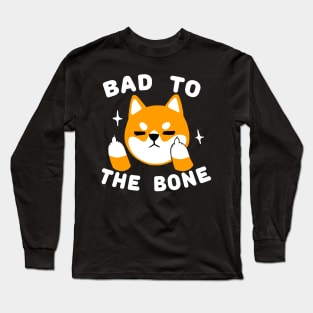 Bad to the bone - Shiba Inu Dog - Funny Cute Animal Long Sleeve T-Shirt